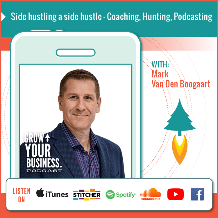 Side Husting a Side Hustle - Coaching, Hunting, Podcasting