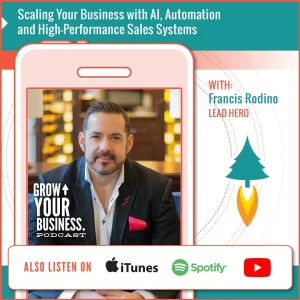 Francis Rodino on Grow Your Business podcast.